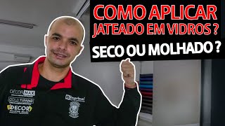 COMO APLICAR JATEADO EM VIDROS  Aprenda a adesivar jateado a Seco ou Molhado [upl. by Sirad]