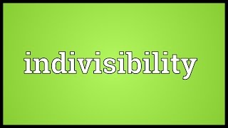 Indivisibility Meaning [upl. by Kylynn]