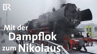 Fahrt mit dem Nikolauszug Abenteuer Dampflok  Eisenbahn  Zwischen Spessart und Karwendel  BR [upl. by Coralyn]