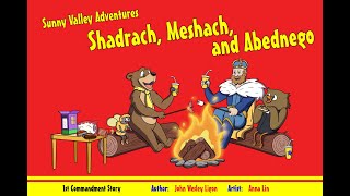 1st Commandment Story Shadrach Meshach and Abednego by Sunny Valley Adventures Audio Books HD 1080 [upl. by Ayoras]