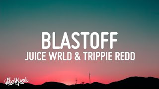 Internet Money  Blast Off Lyrics Ft Trippie Redd amp Juice WRLD [upl. by Suirauqram675]