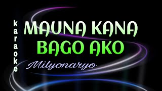 MAUNA KA BAGO AKO Karaoke milyonaryo [upl. by Pascale]