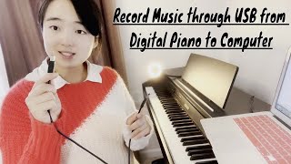 How to Record Music through USB from Digital Piano to Computer [upl. by Yeleen]