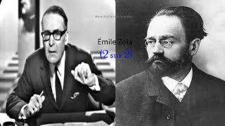 Henri Guillemin  Émile Zola 2 sur 2 [upl. by Atcliffe]