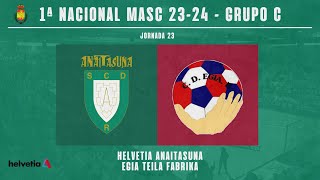 1ª NAC MASC  LIGA  J23 Helvetia Anaitasuna vs Egia Teila Fabrika 20232024 [upl. by Nnyleak]