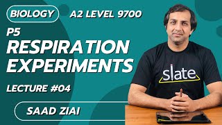 P5 Respiration Experiments  Lecture 4  A2 Level  Biology 9700  Saad Ziai  SLATE [upl. by Kafka]