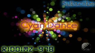 Cyan Dance 978 Dancehall [upl. by Orvas]