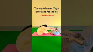 Tummy trimmer yoga exercise for ladies with yoga partner yoga tummytrimming shorts yogagirl [upl. by Okiek]