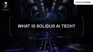 Discover Solidus Ai Tech 🤖  Project Overview [upl. by Ariel13]