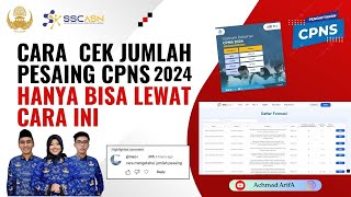 MELIHAT JUMLAH PENDAFTAR CPNS 2024  ADA BERAPA SAINGAN KITA [upl. by Dominik927]