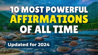 10 Most Powerful Affirmations of All Time 2024  Listen for 21 to 30 Days [upl. by Nadeau727]