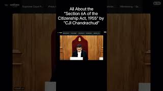 Section 6A of the Citizenship Act 1955  CJI Chandrachud  Section6A CitizenshipAct SupremeCourt [upl. by Yelhs]