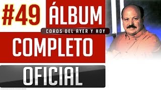 Marino 49  Coros Del Ayer Y Hoy Album Completo Oficial [upl. by Nylirej]