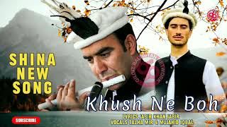 Shina New Song  Khush Ne Boh  Lyrics Jabir Khan jabir [upl. by Slavin]