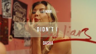 1 hour Dasha Didnt I  Lyrics [upl. by Frayda]