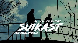 Asil Slang ft Patron  Suikast Seri Katiller Volume 2 [upl. by Aridatha]