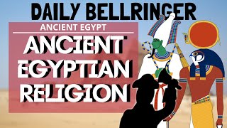 Ancient Egyptian Religion  DAILY BELLRINGER [upl. by Tildie]