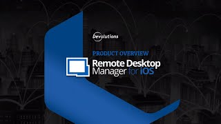 Overview of Devolutions Remote Desktop Manager for iOS Tablets [upl. by Aloysia]