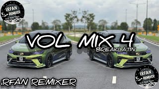 iRFAN REMIXER VOL 4 MIX VIRAL TIKTOK BREAKLATIN REMIX [upl. by Amalia]