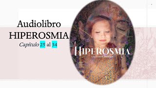 Novela Hiperosmia Capítulo 25 al 34 📚 Audiolibro [upl. by Naruq]