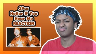 2Pac  Holler If You Hear Me  FIRST TIME REACTION [upl. by Marder]