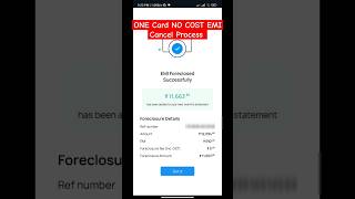 One Card No Cost EMI Foreclosure  One Card EMI cancel Process onecardEmiClose techadda shorts [upl. by Arihs276]