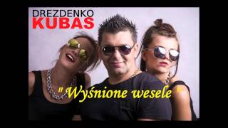 Drezdenko  Kubas Wyśnione wesele [upl. by Zavras]