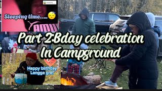 Part 2 Birthday celebration in CampgroundJoyangsvlogjy4tf [upl. by Anisirhc]