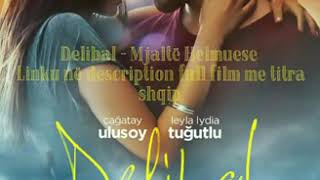 Delibal  Mjaltë Helmuese full film me titra shqip [upl. by Tsui]