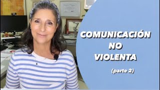 Comunicación No Violenta parte 2 [upl. by Leesa]