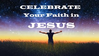 Celebrate Your Faith – Christian Devotional – Walking with Jesus [upl. by Gnilrad584]