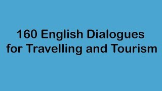 160 English Dialogues for Travelling and Tourism [upl. by Ardaid]