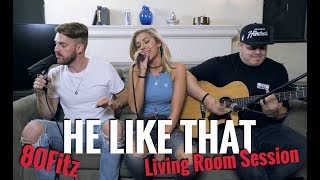 Fifth Harmony  He Like That Andie Case amp 80Fitz BEATBOX Cover LIVING ROOM SESSION [upl. by Goraud]