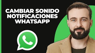 Cómo Cambiar los Sonidos de Notificación de WhatsApp [upl. by Legnaleugim309]