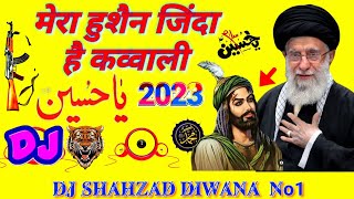 Yazid Mar Gaya Mera Hushain Zinda Hai Dj Qawwali Remix 2023 Shahzad muharram miyabhai dailouge [upl. by Wheaton]