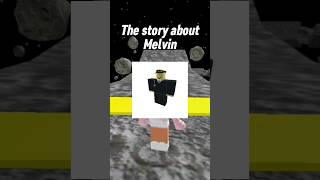 The Story About Melvin roblox robloxshorts shorts [upl. by Killen66]