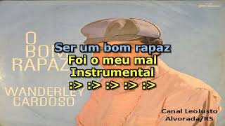 O Bom Rapaz  Wanderley Cardoso  Karaokê música original [upl. by Armitage308]