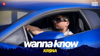 KRNA  Wanna Know  Official Music Video [upl. by Mungam]