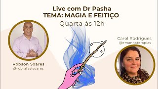 Live com Dr Pasha  Tema Magia e feitiços [upl. by Silin]