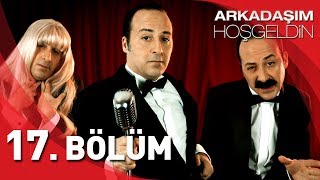 Arkadaşım Hoşgeldin  17 Bölüm Full HD  Tolga Çevik [upl. by Dang]