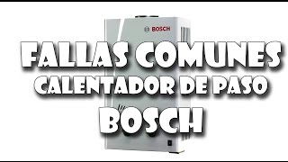 Solucion de problemas comunes de calentador de paso BOSCH [upl. by Raimund]