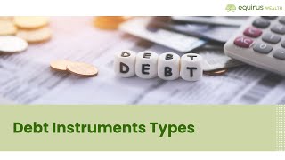 Exploring Different Types of Debt Instruments and Investment Opportunities [upl. by Inittirb]