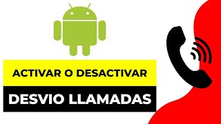 Como Activar o Desactivar el Desvio de Llamadas Android 2024  Como Quitar el Desvio de Llamadas [upl. by Ynaffit]