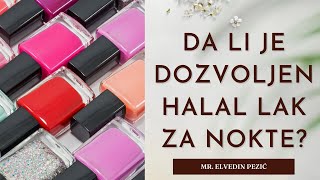 Da li je dozvoljen halal lak za nokte  mr Elvedin Pezić [upl. by Bullough]