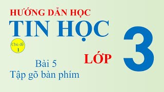 Hướng Dẫn Học Tin Học Lớp 3  Chủ đề 1  Bài 5  Tập gõ bàn phím  Phần mềm Typing Kiran [upl. by Eiahpets]