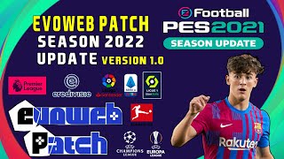 EVOWEB PATCH 2022 VERSION 10 DATAPACK 70  PES 2021 [upl. by Dnomhcir176]