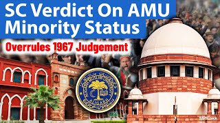 SC Verdict On AMU Minority Status  UPSC  SSB Interview [upl. by Brenton]