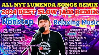 𝐀𝐋𝐋 𝐍𝐘𝐓 𝐋𝐔𝐌𝐄𝐍𝐃𝐀 𝐎𝐑𝐈𝐆𝐈𝐍𝐀𝐋 𝐒𝐎𝐍𝐆𝐒 𝐏𝐎𝐖𝐄𝐑 𝐑𝐄𝐌𝐈𝐗  BEST SLOW JAM REMIX TAGALOG LOVE SONGS NONSTOP [upl. by Judy]