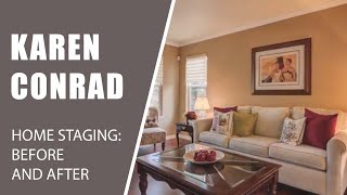 Karen Conrad Home Staging Before and After  Occupied Home that Sold in a Week [upl. by Enila]