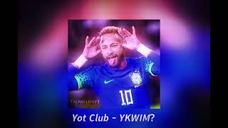 Yot Club  YKWIM Super Slowed [upl. by Ecirtra]